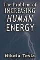 Problem of Increasing Human Energy, Tesla Nikola