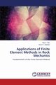 Applications of Finite Element Methods in Rock Mechanics, Mitri Hani S.