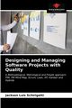 Designing and Managing Software Projects with Quality, Schirigatti Jackson Luis