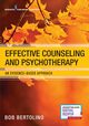 Effective Counseling and Psychotherapy, Bertolino Bob PhD