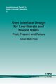 User Interface Design for Low-literate and Novice Users, Medhi Thies Indrani