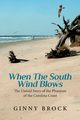 When The South Wind Blows, BROCK GINNY