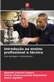 Introdu?o ao ensino profissional e tcnico, Egumu Akpoebi Clement