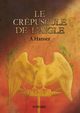 Le crpuscule de l'aigle, Hanser A.