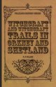 Witchcraft and Witchcraft Trials in Orkney and Shetland (Folklore History Series), Black G. F.