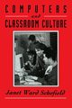 Computers and Classroom Culture, Schofield Janet Ward