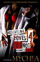 He Loves Me, He Loves You Not PT 4, Mychea