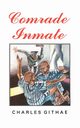 Comrade Inmate, Githae Charles K.