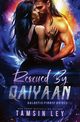 Rescued by Qaiyaan, Ley Tamsin