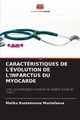 CARACTRISTIQUES DE L'VOLUTION DE L'INFARCTUS DU MYOCARDE, Rustamovna Mustafaeva Malika