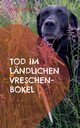 Tod im lndlichen Vreschen-Bokel, Lttmann Silke