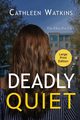 Deadly Quiet, Watkins Cathleen