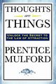 Thoughts Are Things, Mulford Prentice