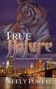 True Nature, Powell Neely