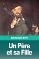 Un P?re et sa Fille, Bove Emmanuel
