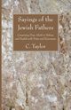Sayings of the Jewish Fathers, Taylor C.