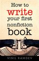 How to Write Your First Nonfiction Book, Ramdev Vinil