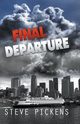 Final Departure, Pickens Steve