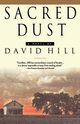 Sacred Dust, Hill David
