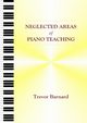 Neglected Areas of Piano Teaching, Barnard Trevor