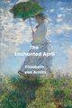 The Enchanted April (Annoted), Arnim Elizabeth von
