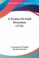 A Treatise On Field Diversions (1776), A Gentleman Of Suffolk