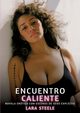 Encuentro Caliente, Steele Lara