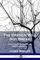 The Branch Will Not Break, Wright James