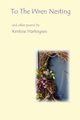 To the Wren Nesting, Hartvigsen Kristine Karol