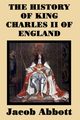 The History of King Charles II of England, Abbott Jacob