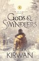 Gods and Swindlers, Kirwan Laura