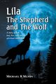 Lila, The Shepherd and The Wolf, Mundy Michael R