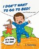 I Don't Want to Go to Bed!, Samma J.