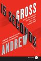 15 Seconds LP, Gross Andrew