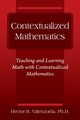 Contextualized Mathematics, Valenzuela Ph.D. Hector R.