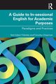 A Guide to In-sessional English for Academic Purposes, Tibbetts Neil Adam