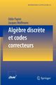 Alg?bre discr?te et codes correcteurs, Papini Odile