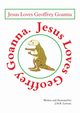 Jesus loves Geoffrey Goanna, Larman Jessie