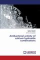 Antibacterial activity of calcium hydroxide combinations, Al-nasrawi Suhad