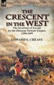 The Crescent in the West, Creasy Edward S.
