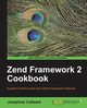 Zend Framework 2 Cookbook, Callaars Josephus