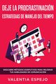 Deje la  procrastinacin  y estrategias de manejo del tiempo, Espejo Valentia