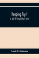 Keeping Tryst; A Tale Of King Arthur'S Time, F. Johnston Annie