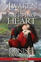 Awaken The Sleeping Heart, Domning Denise