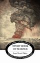 The Storybook of Science, Fabre Jean Henri