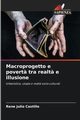 Macroprogetto e povert? tra realt? e illusione, Julio Castillo Rene