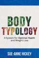 Bodytypology, Hickey Sue-Anne