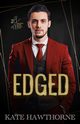 Edged, Hawthorne Kate