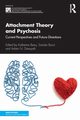 Attachment Theory and Psychosis, 