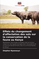 Effets du changement d'affectation des sols sur la conservation de la faune au Kenya, Nyamasyo Stephen
